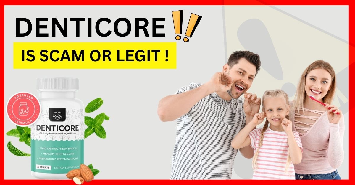 Is Denticore Legit? Shocking Truth Behind the Story ?