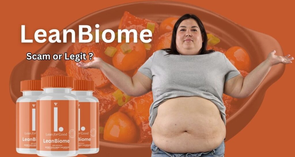 LeanBiome Scam or Legit